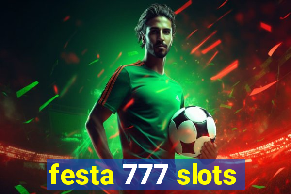 festa 777 slots